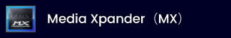 Media Xpander（MX）