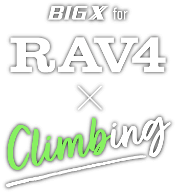 BIG X for RAV4 × Climbing